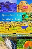 Specialness: The Forbidden Fruit: Powerful New Teachings from &quote;A Course In Miracles&quote;