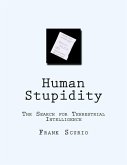 Human Stupidity: The Search for Terrestrial Intelligence
