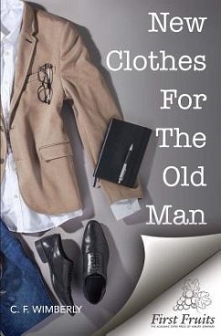 New Clothes For The Old Man - Wimberly, C. F.