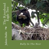 The Riverbend Eagle Tree: Bully In The Nest