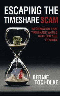 Escaping the Timeshare Scam - Tocholke, Bernie