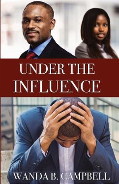 Under the Influence - Campbell, Wanda B.