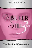 Wise Her Still Three-Fold: The Book of Revocation