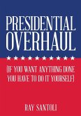 Presidential Overhaul