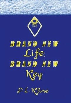 Brand New Life, Brand New Key - Kline, D. L.