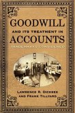 Goodwill and Its Treatment in Accounts: A Historical Look at Goodwill, Trade Marks & Trade Names