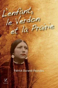 L'enfant, le Verdon et la Prairie - Durand-Peyroles, Patrick Durand-Peyroles