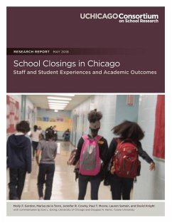 School Closings in Chicago: Staff and Student Experiences and Academic Outcomes - de La Torre, Marisa; Cowhy, Jennifer R.; Moore, Paul T.