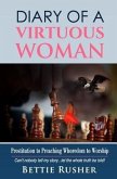 Diary of a Virtuous Woman: Prositution To Preaching Whoredom to Worship