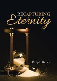 Recapturing Eternity