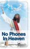 No Phones in Heaven