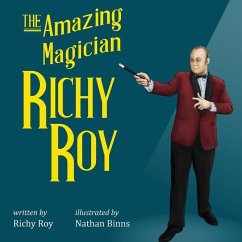 The Amazing Magician Richy Roy - Roy, Richard