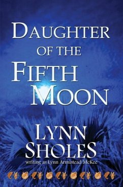 Daughter of the Fifth Moon - Sholes, Lynn