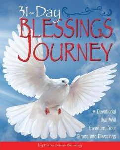 31-Day Blessings Journey: A Devotional that Will Transform Your Stress into Blessings - Beasley, Dana Susan