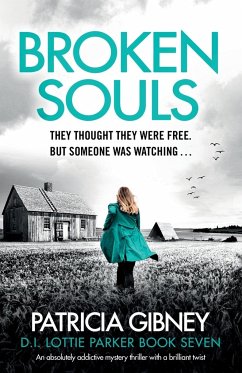 Broken Souls: An absolutely addictive mystery thriller with a brilliant twist - Gibney, Patricia