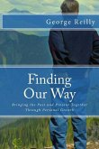 Finding Our Way: Bringing the Past and Present Together Through Personal Growth