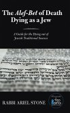 The Alef-Bet of Death Dying as a Jew