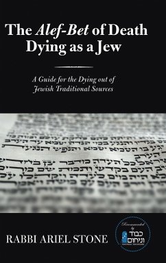 The Alef-Bet of Death Dying as a Jew - Stone, Rabbi Ariel