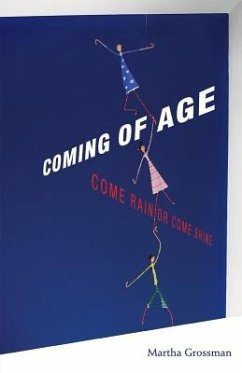 Coming of Age: Come Rain or Come Shine - Grossman, Martha