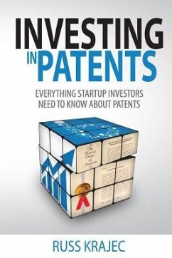 Investing in Patents: What Startup Investors Need To Know About Patents - Krajec, Russell