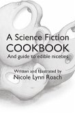 A Science Fiction Cookbook: And Guide to Edible Niceties