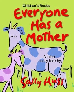 Everyone Has a Mother - Huss, Sally