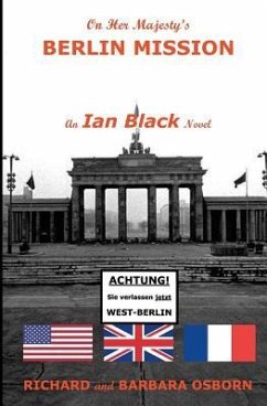 On Her Majesty's Berlin Mission: An Ian Black Novel - Osborn, Barbara a.; Osborn, Richard M.