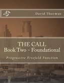 THE CALL Book Two - Foundational: Progressive Fivefold Function