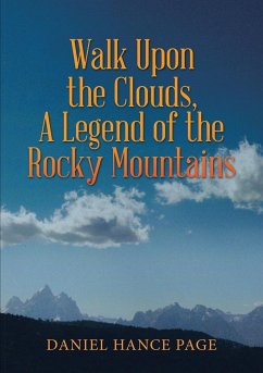 Walk Upon the Clouds, A Legend of the Rocky Mountains - Page, Daniel Hance