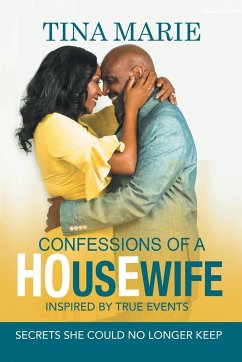 Confessions of a HOusEwife INSPIRED BY TRUE EVENTS - Marie, Tina