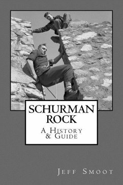 Schurman Rock: A History & Guide - Smoot, Jeff