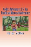 Code's Adventures 1-5: An Unofficial Minecraft Adventure