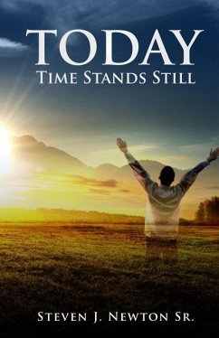 Today Time Stands Still - Newton Sr, Steven J.