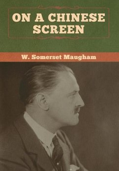 On a Chinese Screen - Maugham, W. Somerset