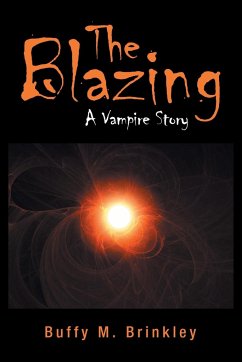The Blazing - Brinkley, Buffy M.