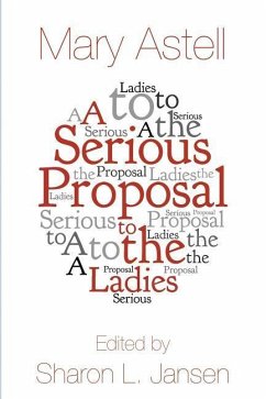 A Serious Proposal to the Ladies - Astell, Mary