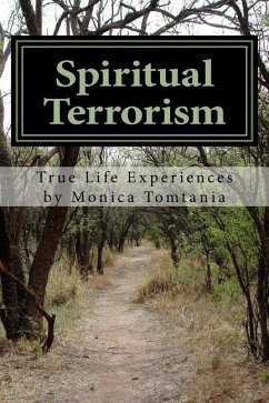 Spiritual Terrorism: True Life Experiences - Tomtania, Monica M.