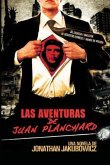 Las Aventuras de Juan Planchard: Una Novela del Director de Secuestro Express y Hands of Stone