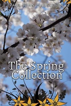 The Spring Collection - Hausleben, Paul John