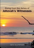 Rising from the Ashes of Jehovah?s Witnesses