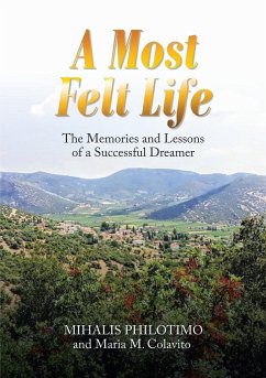 A Most Felt Life - Philotimo, Mihalis; Colavito, Maria M.