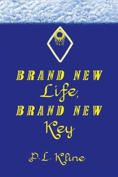 Brand New Life, Brand New Key - Kline, D. L.