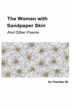 The Woman with Sandpaper Skin and Other Poems - Ife, Charday