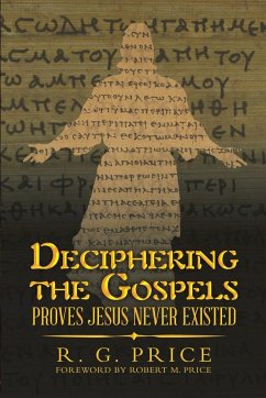 Deciphering the Gospels - Price, R. G.