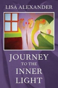 Journey to the Inner Light - Alexander, Lisa