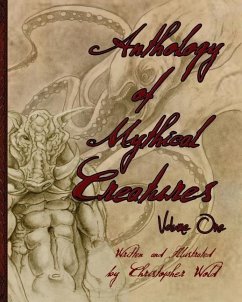 Anthology of Mythical Creatures: Volume 1 - Wold, Christopher J.