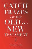 Catch Frazes of the Old and New Testament