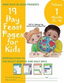 19 Day Feast Pages for Kids - Volume 1 / Book 4: Introduction to the Bahá'í Months and Holy Days (Months 13 - 16)