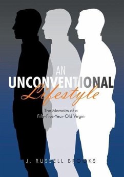 An Unconventional Lifestyle: The Memoirs of a Fifty-Five-Year-Old Virgin - Brooks, J. Russell
