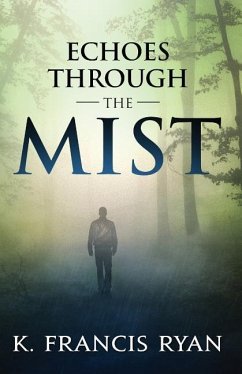 Echoes Through the Mist: a paranormal mystery romance - Ryan, K. Francis
